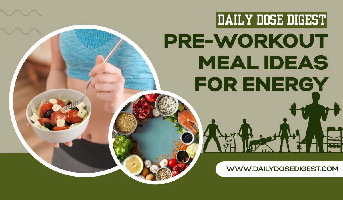 Best Pre-Workout Meal Ideas for Energy & Better Performance